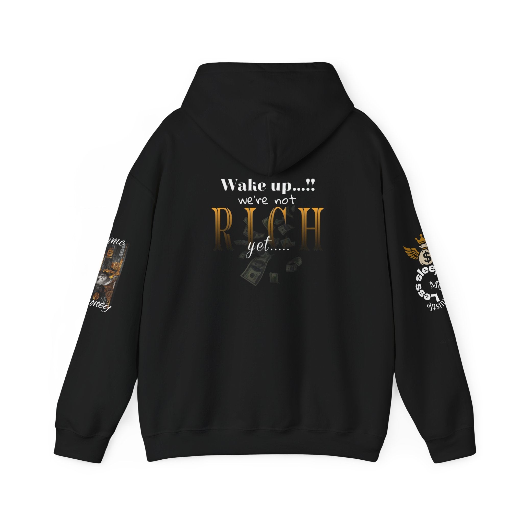 Wake Up We're Not Rich Yet Hoodie