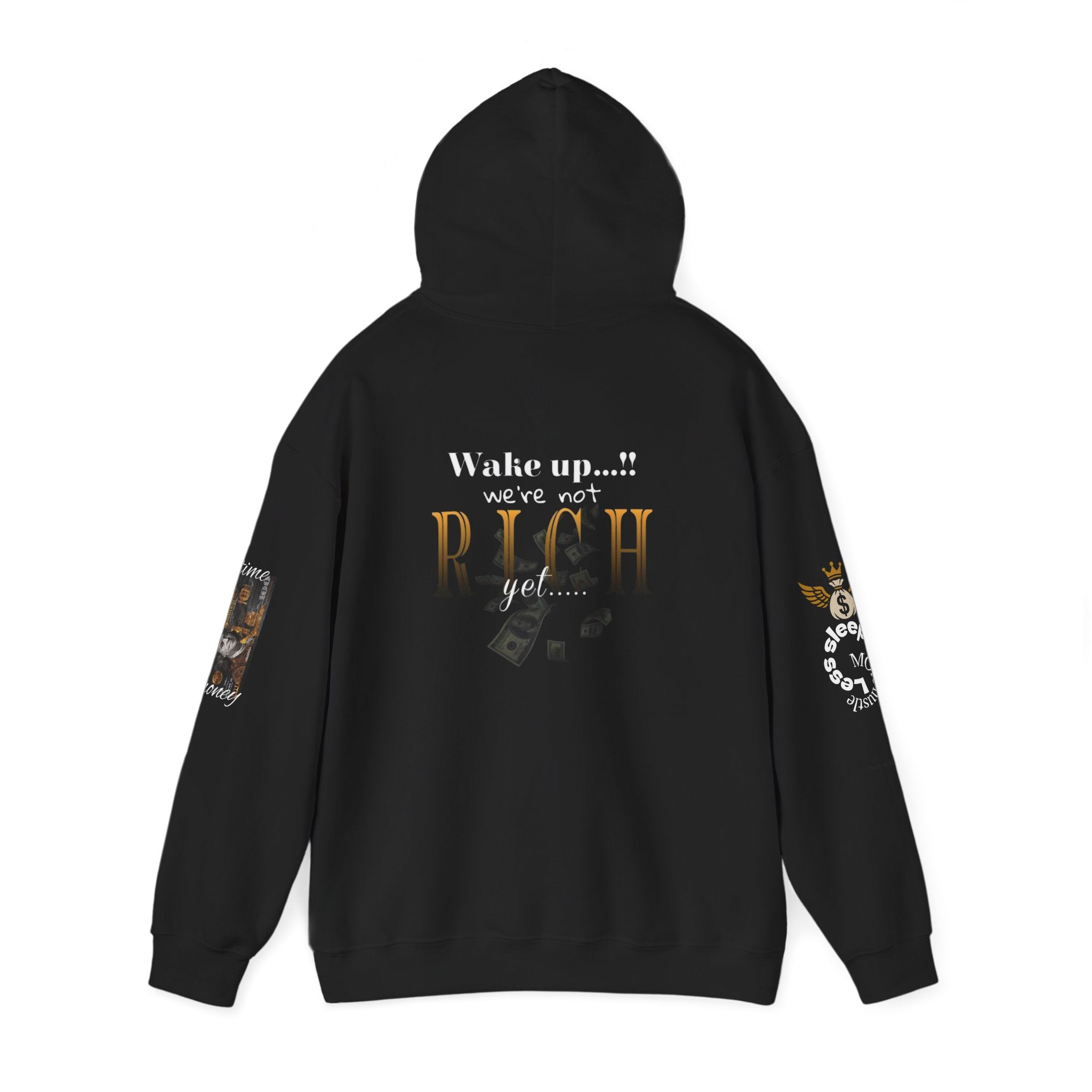 Wake Up We're Not Rich Yet Hoodie
